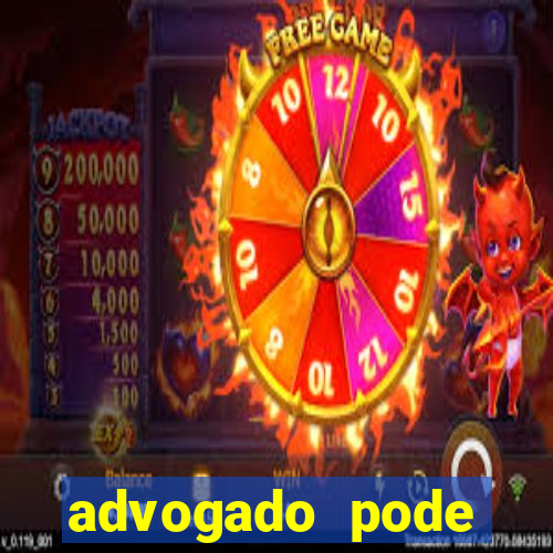 advogado pode patrocinar time de futebol